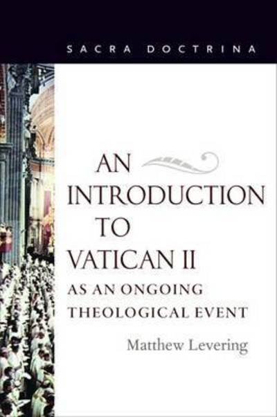 Cover for Matthew Levering · An Introduction to Vatican II as an Ongoing Theological Event (Paperback Book) (2017)