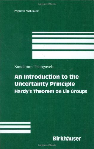 Cover for Sundaram Thangavelu · Introduction to the Uncertainty Principle: Hardy's Theorem on Lie Groups - Progress in Mathematics (Gebundenes Buch) (2003)