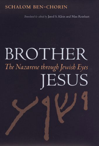 Cover for Schalom Ben-Chorin · Brother Jesus: The Nazarene through Jewish Eyes (Paperback Book) (2012)