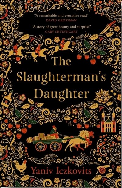 The Slaughterman's Daughter: Winner of the Wingate Prize 2021 - Yaniv Iczkovits - Bøger - Quercus Publishing - 9780857058300 - 22. marts 2021
