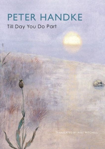 Cover for Peter Handke · Till Day You Do Part: Or a Question of Light - German List (Pocketbok) (2018)