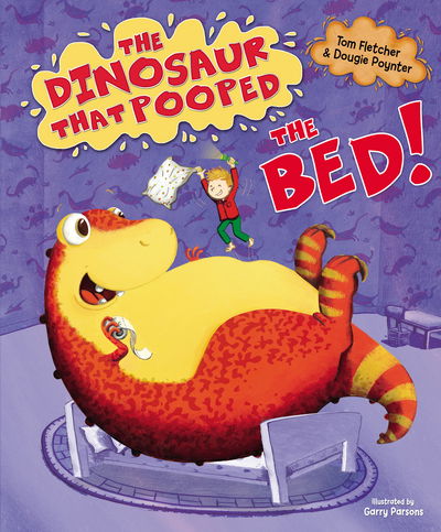 Cover for Tom Fletcher · The Dinosaur That Pooped The Bed (Hardcover Book) (2015)