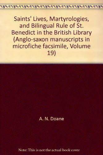 Cover for A. N. Doane · Saints' Lives, Martyrologies, and Bilingual &quot;Rule of St. Benedict&quot; in the British Library - Medieval and Renaissance Texts and Studies (Paperback Book) (2025)