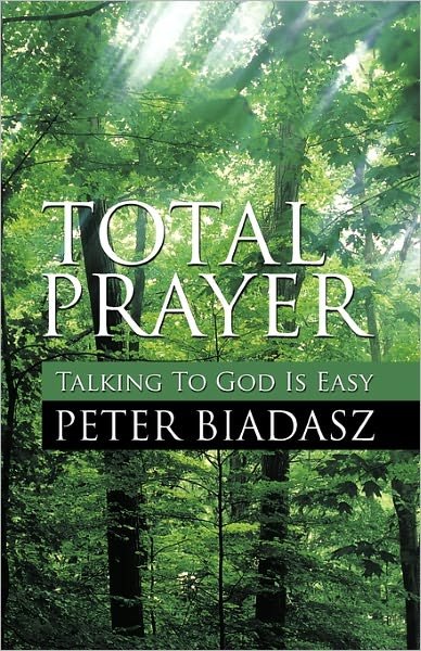 Cover for Peter Biadasz · Total Prayer (Paperback Bog) (2010)