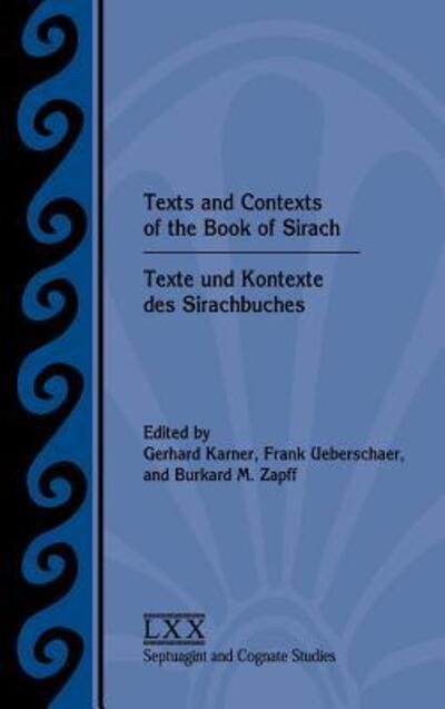 Texts and Contexts of the Book of Sirach / Texte und Kontexte des Sirachbuches - Gerhard Karner - Libros - Society of Biblical Literature - 9780884142300 - 18 de agosto de 2017