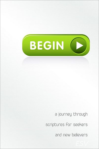 Cover for Ken Ham · Begin: a Journey Through Scriptures for Seekers and New Believers (Paperback Book) (2011)