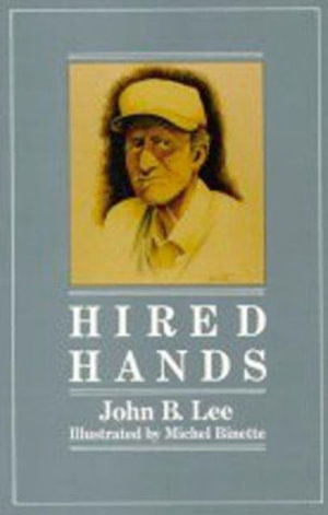 Hired Hands - John B Lee - Books - BRICK BOOKS - 9780919626300 - January 16, 1987