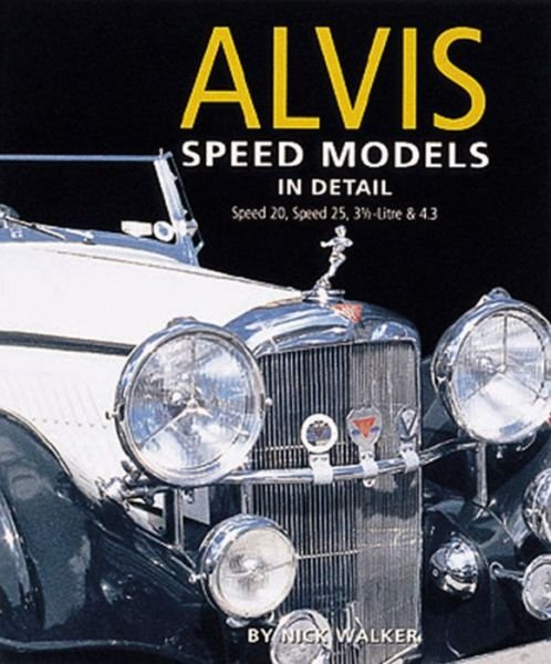 Cover for Nick Walker · Alvis Speed Models in Detail - In Detail (Herridge &amp; Sons) (Hardcover Book) (2001)