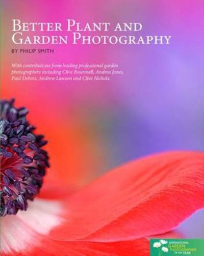 Cover for Philip Smith · Better Plant and Garden Photography (Paperback Book) (2010)