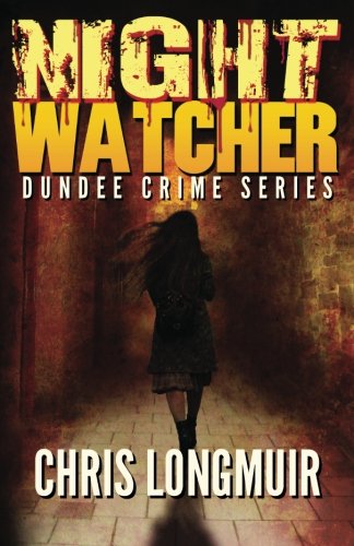 Chris Longmuir · Night Watcher (Paperback Book) (2012)