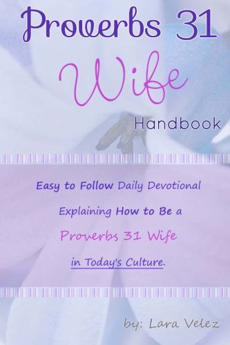 Cover for Lara Velez · Proverbs 31 Wife Handbook (Volume 1) (Paperback Book) (2004)