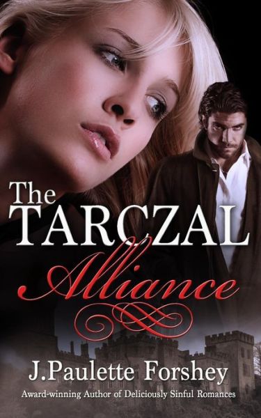 Cover for J Paulette Forshey · The Tarczal Alliance (Paperback Book) (2015)