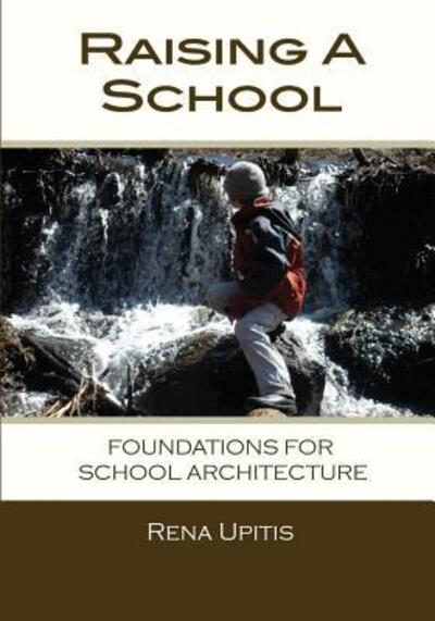 Cover for Rena Upitis · Raising a School (Paperback Book) (2010)