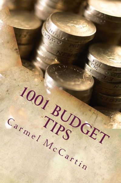 Cover for Carmel Mccartin · 1001 Budget Tips (Paperback Book) (2013)