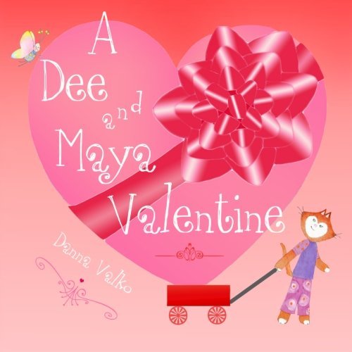 Cover for Danna Valko · A Dee and Maya Valentine (Paperback Book) (2014)