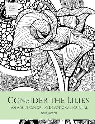 Consider the Lilies - Sara Joseph - Books - Tereo Creative - 9780997367300 - March 7, 2016