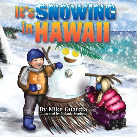 Cover for Mike Guardia · It's Snowing in Hawaii (Pocketbok) (2017)