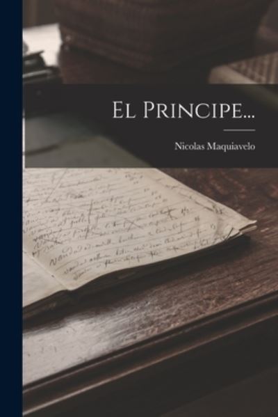 Cover for Nicolas Maquiavelo · Principe... (Bok) (2022)