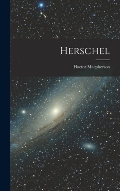 Cover for Hactor MacPherson · Herschel (Book) (2022)