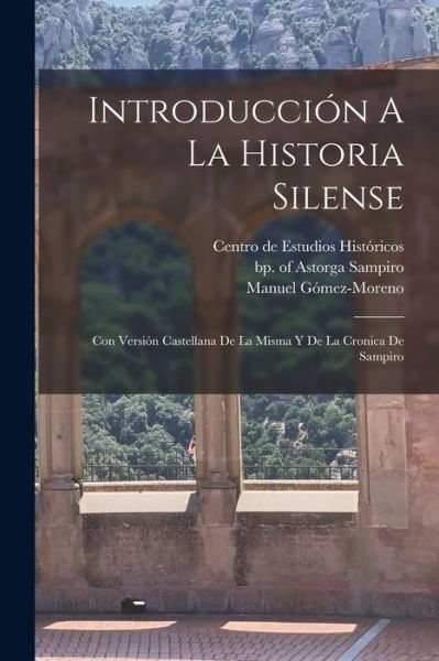 Cover for Bp Of Astorga D. 1041 Sampiro · Introducción a la Historia Silense (Bok) (2022)