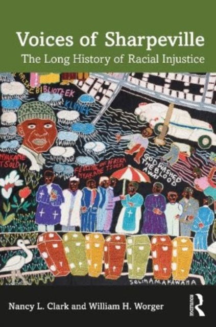 Cover for Clark, Nancy L. (Louisiana State University, USA) · Voices of Sharpeville: The Long History of Racial Injustice (Paperback Book) (2023)