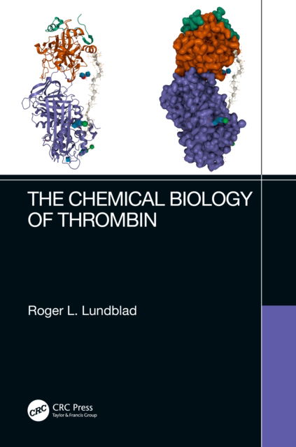 Cover for Lundblad, Roger L. (Lundblad Biotechnology, Chapel Hill, North Carolina, USA) · The Chemical Biology of Thrombin (Paperback Book) (2024)