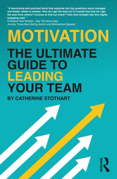 Cover for Catherine Stothart · Motivation: The Ultimate Guide to Leading Your Team (Paperback Book) (2022)