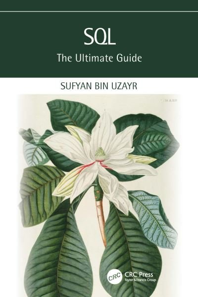 Cover for Sufyan Bin Uzayr · SQL: The Ultimate Guide - The Ultimate Guide (Taschenbuch) (2023)