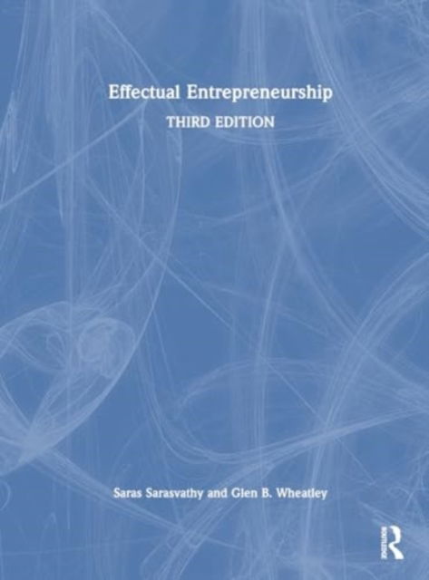 Cover for Saras Sarasvathy · Effectual Entrepreneurship (Hardcover Book) (2025)