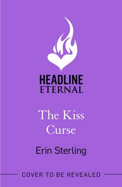 Cover for Erin Sterling · The Kiss Curse: The next spellbinding rom-com from the author of the TikTok hit, THE EX HEX! (Innbunden bok) (2022)