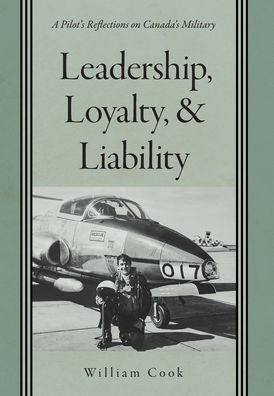 Cover for William Cook · Leadership, Loyalty, and Liability (Hardcover Book) (2021)