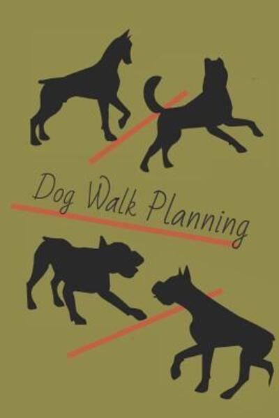 Cover for Hidden Valley Press · Dog Walk Planning (Pocketbok) (2019)