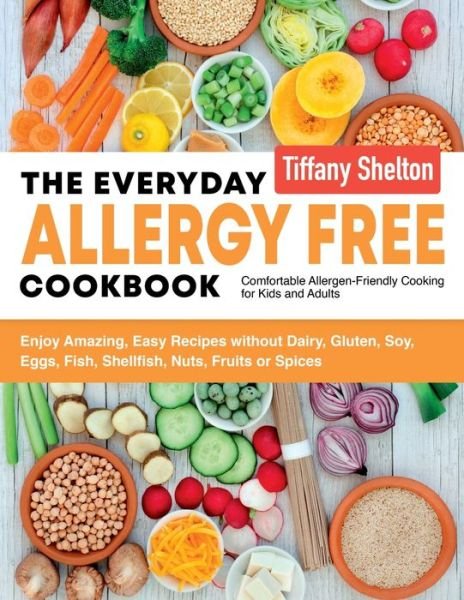 Cover for Tiffany Shelton · Everyday Allergy Free Cookbook (Paperback Book) (2019)