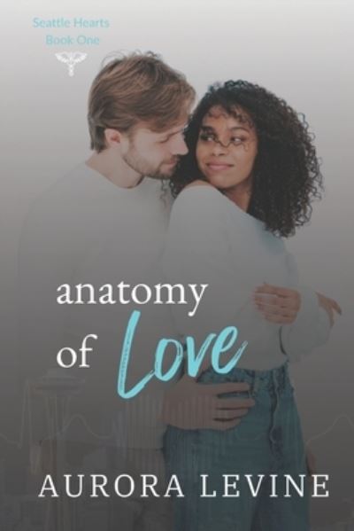 Cover for Aurora Levine · Anatomy of Love (Paperback Book) (2019)