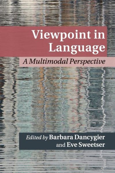 Cover for Barbara Dancygier · Viewpoint in Language: A Multimodal Perspective - Cambridge Studies in Cognitive Linguistics (Paperback Book) (2015)