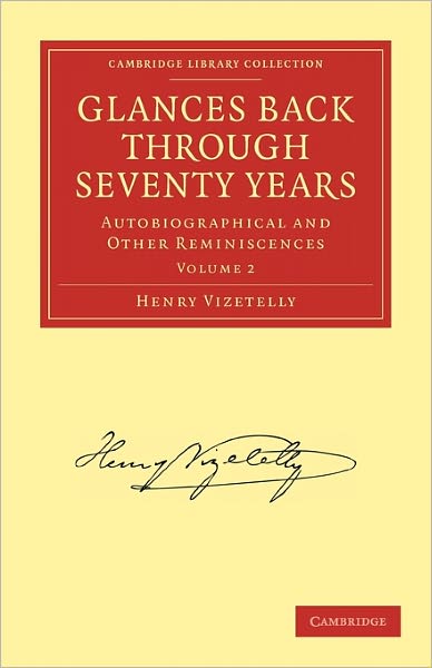 Cover for Henry Vizetelly · Glances Back Through Seventy Years: Autobiographical and Other Reminiscences - Glances Back Through Seventy Years 2 Volume Paperback Set (Paperback Book) (2010)