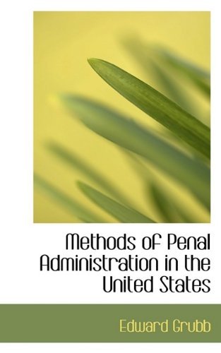 Cover for Grubb · Methods of Penal Administration in the United States (Pocketbok) (2009)