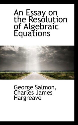 Cover for George Salmon · An Essay on the Resolution of Algebraic Equations (Paperback Book) (2009)