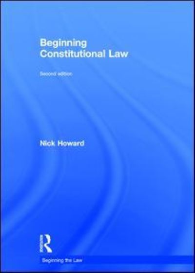 Cover for Nick Howard · Beginning Constitutional Law - Beginning the Law (Hardcover Book) (2016)