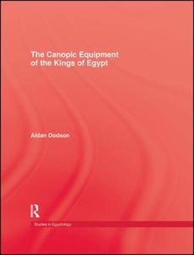 Cover for Aidan Dodson · The Canopic Equipment Of The Kings of Egypt (Paperback Bog) (2016)