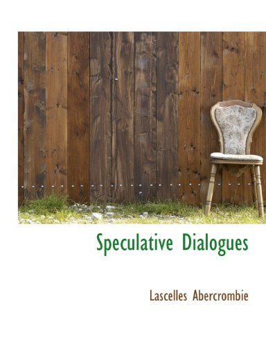 Cover for Lascelles Abercrombie · Speculative Dialogues (Paperback Book) (2010)