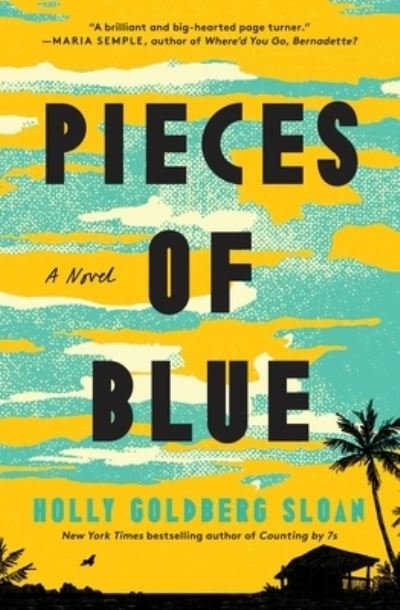 Cover for Holly Goldberg Sloan · Pieces of Blue: A Novel (Hardcover bog) (2023)