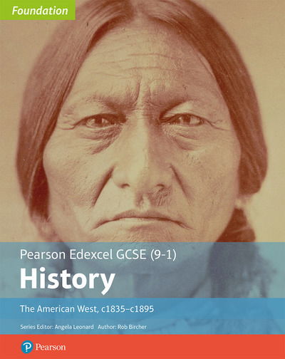 Cover for Rob Bircher · Edexcel GCSE (9-1) History Foundation The American West, c1835–c1895 Student Book - Edexcel GCSE (9-1) Foundation History (Paperback Book) [New edition] (2018)