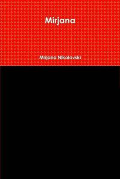 Cover for Mirjana Nikolovski · Mirjana (Hardcover Book) (2015)