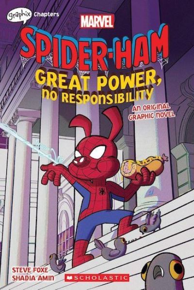 Great Power, No Responsibility (Marvel: Spider-Ham: graphic novel 1) - Marvel: Spider-Ham - Steve Foxe - Livros - Scholastic US - 9781338734300 - 7 de outubro de 2021