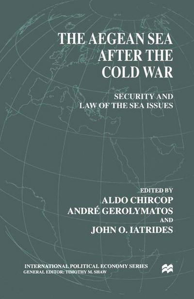 The Aegean Sea After the Cold War: Security and Law of the Sea Issues - International Political Economy Series - Na Na - Książki - Palgrave Macmillan - 9781349624300 - 30 września 2000