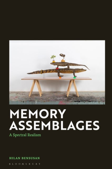 Cover for Hilan Bensusan · Memory Assemblages: Spectral Realism and the Logic of Addition (Hardcover Book) (2024)