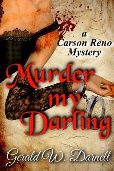 Murder my Darling - Gerald Darnell - Książki - Lulu.com - 9781387819300 - 2 marca 2018