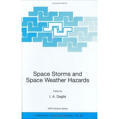 Cover for I a Daglis · Space Storms and Space Weather Hazards - NATO Science Series II (Innbunden bok) [2001 edition] (2001)