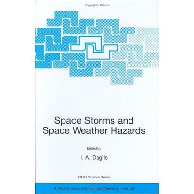 Cover for I a Daglis · Space Storms and Space Weather Hazards - NATO Science Series II (Gebundenes Buch) [2001 edition] (2001)